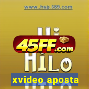 xvideo aposta